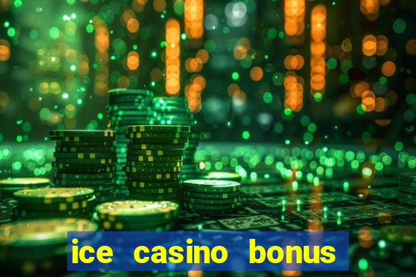 ice casino bonus 25 euro